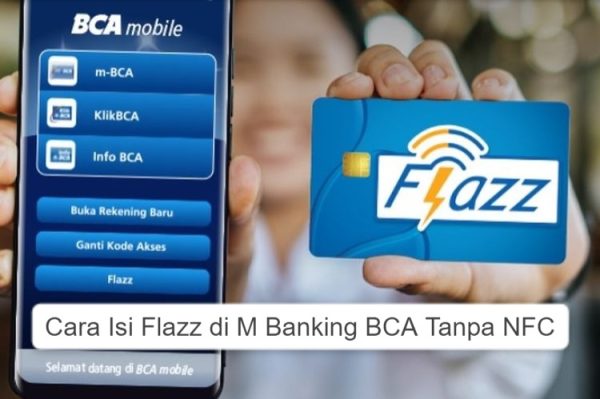 Cara Isi Flazz di M Banking BCA Tanpa NFC