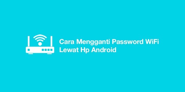 192.168.100.1 cara mengganti password wifi lewat hp